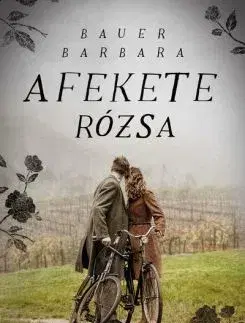 Historické romány A fekete rózsa - Barbara Bauer