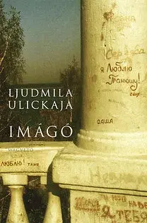 Beletria - ostatné Imágó - Ljudmila Ulickaja