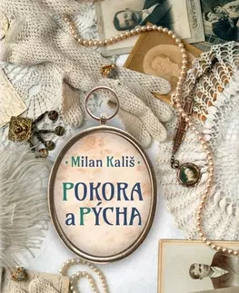 Slovenská beletria Pokora a pýcha - Milan Kališ