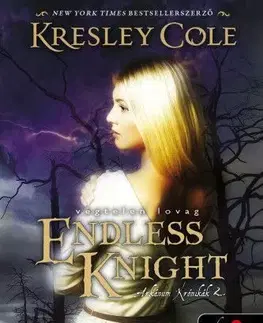 Fantasy, upíri Endless Knight - Végtelen lovag - Kresley Cole,Anna Szoboszlay