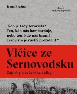 Fejtóny, rozhovory, reportáže Vlčice ze Sernovodsku - Irena Brežná,Jan Mattuš