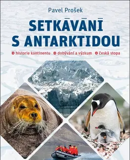 Cestopisy Setkávání s Antarktidou - Pavel Prošek