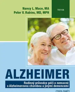 Ošetrovateľstvo, opatrovateľstvo Alzheimer - Nancy L. Mace,Peter V. Rabins