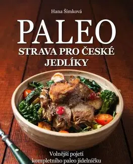Kuchárky - ostatné Paleo strava pro české jedlíky - Hana Šimková