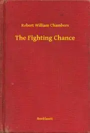 Svetová beletria The Fighting Chance - Chambers Robert William