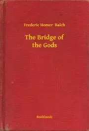 Svetová beletria The Bridge of the Gods - Balch Frederic Homer