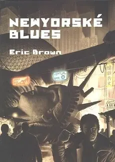 Sci-fi a fantasy Newyorské blues - Eric Brown