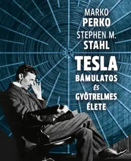 Veda, vynálezy Tesla bámulatos és gyötrelmes élete - Marko Perko,Stephen M. Stahl