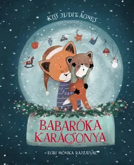 Rozprávky Babaróka karácsonya - Kiss Judit Ágnes,Mónika Egri