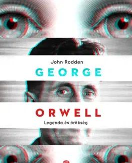 Literatúra George Orwell - Legenda és örökség - John Rodden