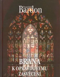 Filozofia Brána k opravdovému zasvěcení - František Bardon