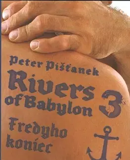 Slovenská beletria Rivers of Babylon 3 - Fredyho koniec - Peter Pišťanek