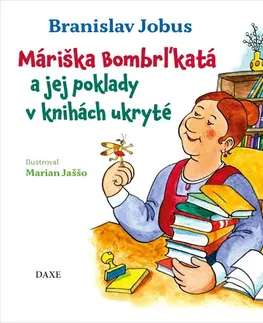 Dobrodružstvo, napätie, western Máriška Bombrľkatá a jej poklady v knihách ukryté - Branislav Jobus,Marián Jaššo