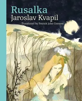 Česká poézia Rusalka - Jaroslav Kvapil