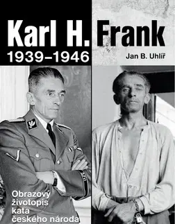 Biografie - ostatné Karl H. Frank 1939 - 1946 - Jan Boris Uhlíř
