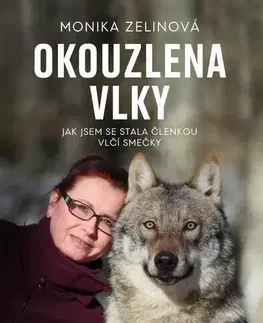 Česká beletria Okouzlena vlky - Monika Zelinová