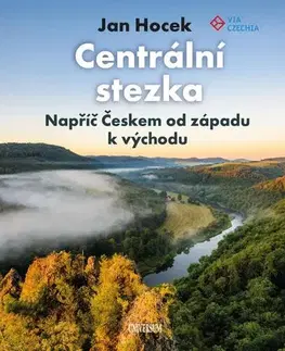 Turistika, skaly Centrální stezka – napříč Českem - Jan Hocek