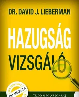 Odborná a náučná literatúra - ostatné Hazugságvizsgáló - David J. Lieberman