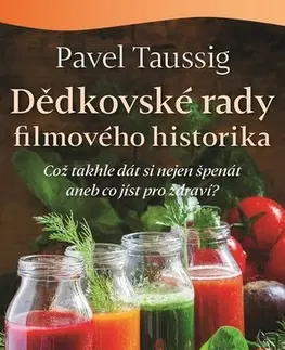 Prírodná lekáreň, bylinky Dědkovské rady filmového historika - Pavel Taussig