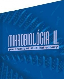 Učebnice pre SŠ - ostatné Mikrobiológia II pre chemické študijné odbory - Alena Brandšteterová