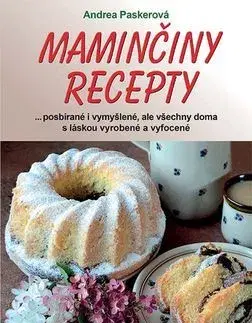 Kuchárky - ostatné Maminčiny recepty - Andrea Paskerová