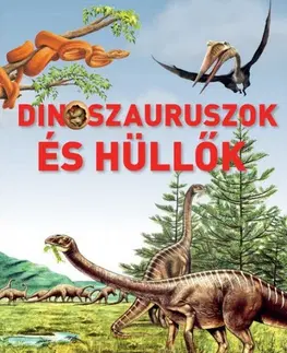 Encyklopédie pre deti a mládež - ostatné Dinoszauruszok és hüllők - Loredana Agosta