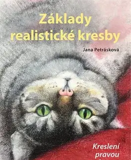 Maliarstvo, grafika Základy realistické kresby - 2., rozšířené vydání - Jana Petrásková