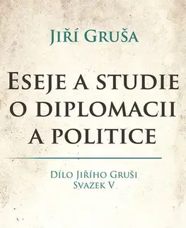 Európske právo Eseje a studie o diplomacii a politice - Jiří Gruša
