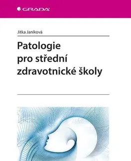 Patológia Patologie pro střední zdravotnické školy - Jitka Janíková