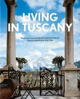 Architektúra Living in Tuscany. 40th Ed. - Barbara Stoeltie,René Stoeltie