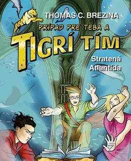 Dobrodružstvo, napätie, western Tigrí tím: Stratená Atlantída 2. vydanie - Thomas Brezina,Katarína Šmidtová