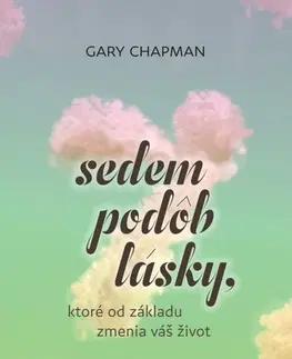 Partnerstvo Sedem podôb lásky, ktoré od základu zmenia váš život - Gary Chapman