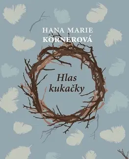 Romantická beletria Hlas kukačky - Hana Marie Körnerová