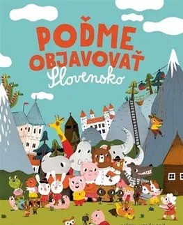 Leporelá, krabičky, puzzle knihy Poďme objavovať Slovensko - Mária Nerádová