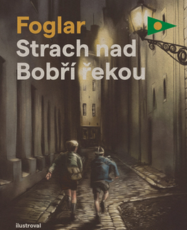 Pre deti a mládež - ostatné Strach nad Bobří řekou - Jaroslav Foglar