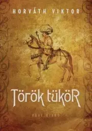Historické romány Török tükör - Viktor Horváth