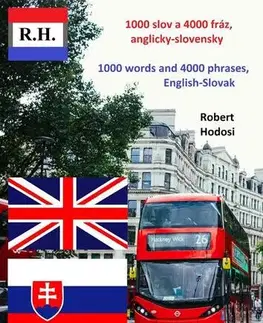 Gramatika a slovná zásoba 1000 slov a 4000 fráz, anglicky-slovensky - Robert Hodosi