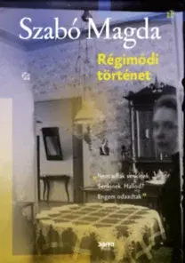 Beletria - ostatné Régimódi történet - Magda Szabó