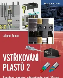 Veda, technika, elektrotechnika Vstřikování plastů 2 - Lubomír Zeman