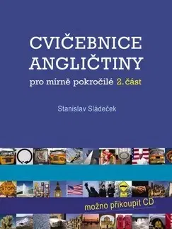 Učebnice a príručky Cvičebnice angličtiny pro mírně pokročilé-1.část - Stanislav Sládeček