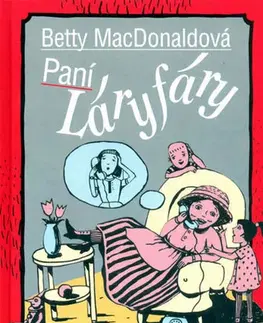 Humor a satira Paní Láryfáry - 4.vydání - Betty MacDonaldová