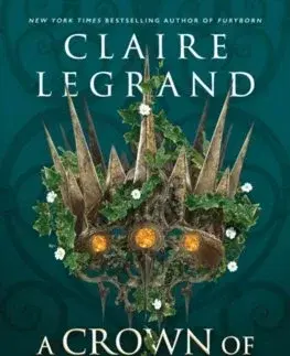 Sci-fi a fantasy A Crown of Ivy and Glass - Claire Legrand