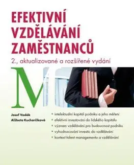 Manažment Efektivní vzdělávání zaměstnanců 2. aktualizované a rozšířené vydání - Alžbeta Kucharčíková,Josef Vodák