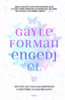 Beletria - ostatné Engedj el - Gayle Formanová