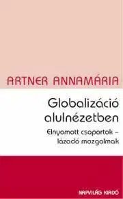 Ekonómia, Ekonomika Globalizáció alulnézetben - Annamária Artner