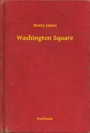 Svetová beletria Washington Square - Henry James