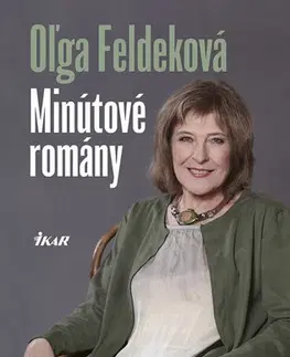 Novely, poviedky, antológie Minútové romány - Oľga Feldeková