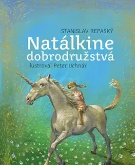 Rozprávky Natálkine dobrodružstvá - Stanislav Repaský,Peter Uchnár