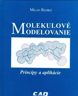 Odborná a náučná literatúra - ostatné Molekulové modelovanie - Milan Remko