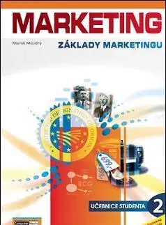 Učebnice - ostatné Marketing Základy marketingu 2 - Marek Moudrý